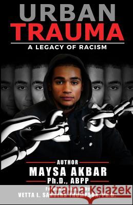 Urban Trauma: A Legacy of Racism Maysa Akbar 9781946384249 Publish Your Purpose Press - książka