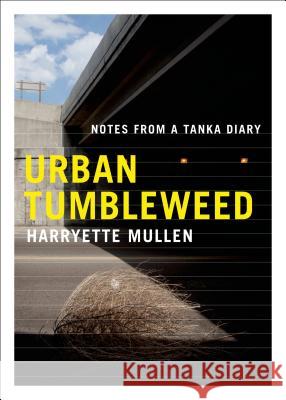 Urban Tumbleweed: Notes from a Tanka Diary Harryette HM Mullen 9781555976569 Graywolf Press,U.S. - książka