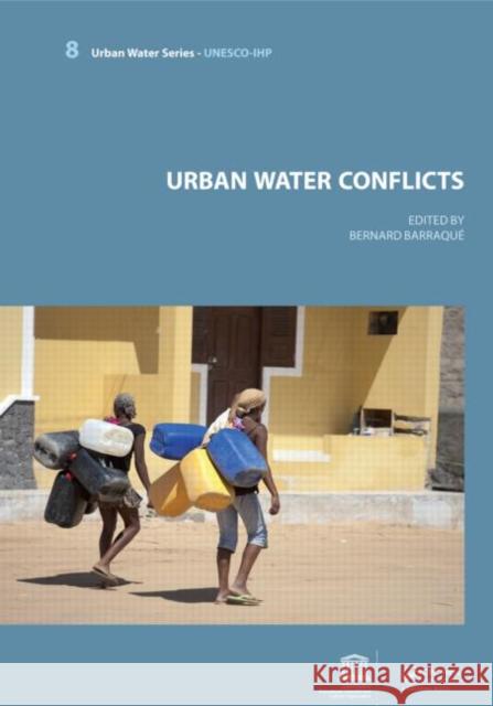 Urban Water Conflicts: Unesco-Ihp Barraque, Bernard 9780415498630 Taylor & Francis - książka