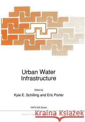 Urban Water Infrastructure K. E. Schilling Eric Porter 9789401067393 Springer - książka