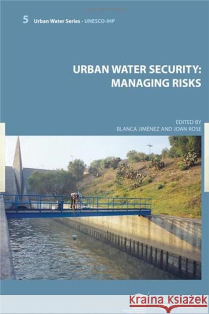 Urban Water Security: Managing Risks: Unesco-Ihp Jimenez Cisneros, Blanca 9780415485678 Taylor & Francis - książka