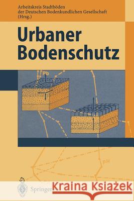 Urbaner Bodenschutz Arbeitskreis Stadtb Den Der Deutschen Bo 9783642790287 Springer - książka