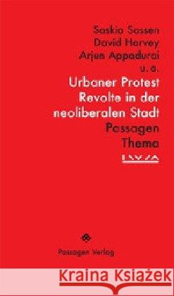 Urbaner Protest : Revolte in der neoliberalen Stadt  9783709203941 Passagen Verlag - książka