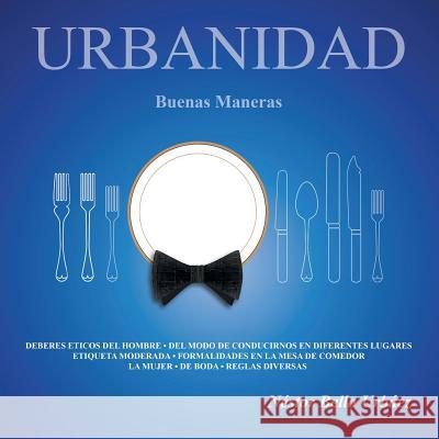 Urbanidad: BuenasManeras Urbáez, Nestor Bello 9781504922470 Authorhouse - książka