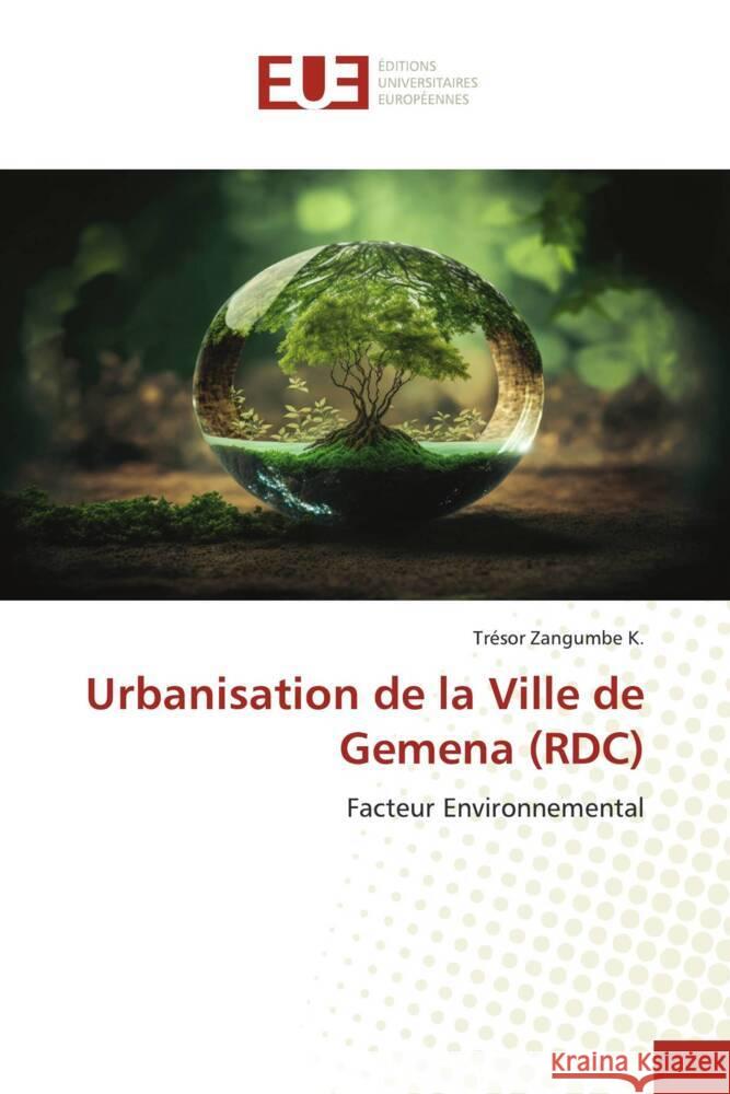 Urbanisation de la Ville de Gemena (RDC) Zangumbe K., Trésor 9786206692621 Éditions universitaires européennes - książka