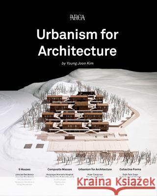 Urbanism for Architecture: Yo2 Architects Young Joon Kim 9782955998113 Sam Mdo - książka