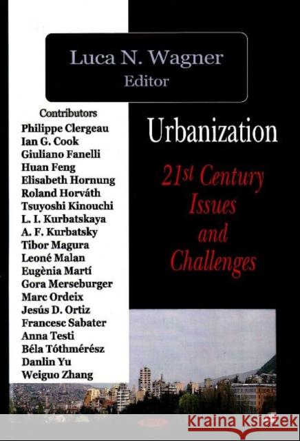 Urbanization: 21st Century Issues & Challenges Luca N Wagner 9781600219894 Nova Science Publishers Inc - książka