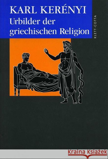 Urbilder der griechischen Religion Kerenyi, Karl 9783608918038 Klett-Cotta - książka