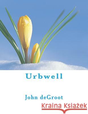Urbwell John deGroot 9781507630754 Createspace - książka