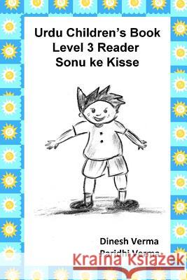 Urdu Children's Book Level 3 Reader: Sonu ke Kisse Verma, Paridhi 9781463534141 Createspace - książka