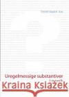 Uregelmessige substantiver i norsk: Norwegian Irregular Nouns - Norwegische unregelmäßige Substantive Eldrid Hågård Aas 9783734733130 Books on Demand