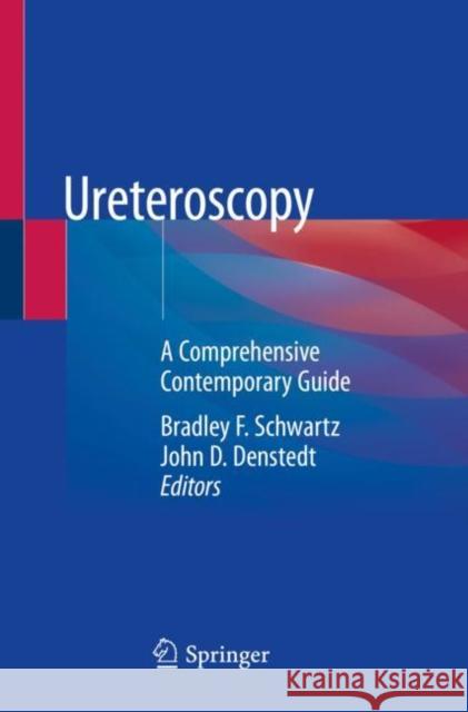 Ureteroscopy: A Comprehensive Contemporary Guide Bradley F John D 9783030266516 Springer - książka
