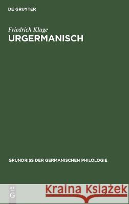 Urgermanisch Kluge, Friedrich 9783111217314 Walter de Gruyter - książka