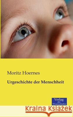 Urgeschichte der Menschheit Moritz Hoernes 9783957001122 Vero Verlag - książka