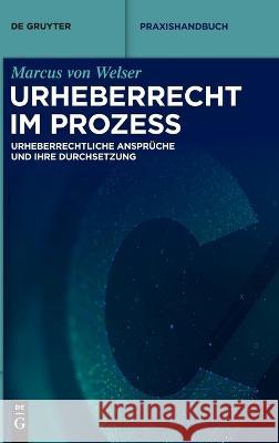 Urheberrecht im Prozess Welser, Marcus 9783110552973 de Gruyter - książka