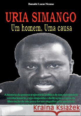 URIA SIMANGO Um homem, Uma causa Gil, Fernando 9781468177596 Createspace - książka