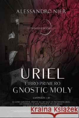 Uriel: Libro Primero Gnostic Moly Alessandro Nier 9781507637616 Createspace - książka