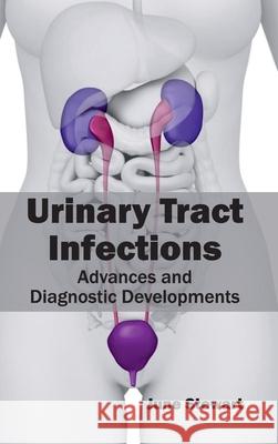 Urinary Tract Infections: Advances and Diagnostic Developments June Stewart 9781632424228 Foster Academics - książka