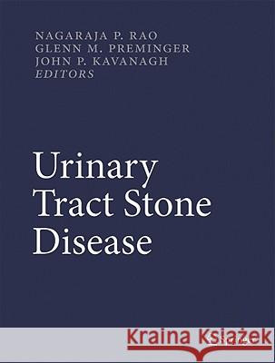 Urinary Tract Stone Disease Nagaraja P. Rao John P. Kavanagh Glenn M. Preminger 9781848003613 Springer - książka