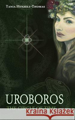 Uroboros: The Circle of Time Tania Henzell-Thomas 9780957138858 Chickpea Press Limited - książka