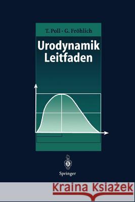 Urodynamik-Leitfaden Toni Poll Gert Frhlich Gert Frahlich 9783540586975 Springer - książka