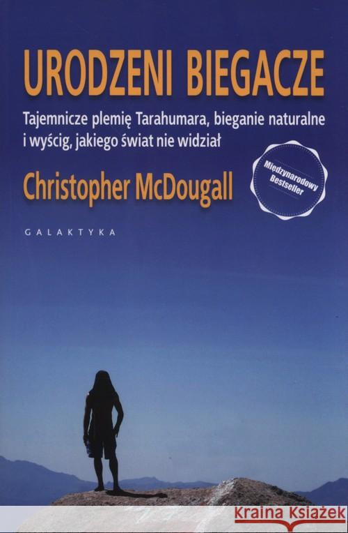 Urodzeni biegacze McDougal Christopher 9788375796261 Galaktyka - książka