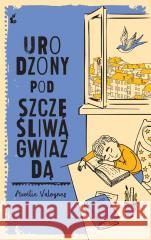 Urodzony pod szczęśliwą gwiazdą Aurlie Valognes, Marta Turnau 9788382305678 Sonia Draga - książka