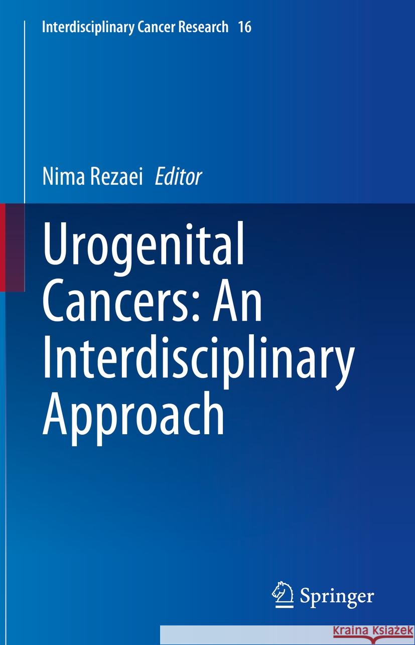 Urogenital Cancers: An Interdisciplinary Approach Nima Rezaei 9783031903786 Springer - książka