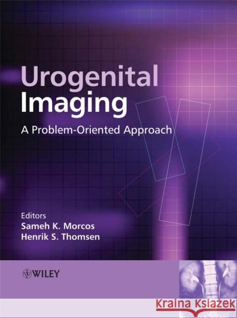 Urogenital Imaging: A Problem-Oriented Approach Morcos, S. 9780470510896 John Wiley & Sons - książka