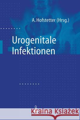 Urogenitale Infektionen Alfons Hofstetter 9783642641657 Springer - książka