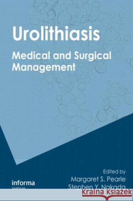 Urolithiasis: Medical and Surgical Management of Stone Disease Pearle, Margaret S. 9781841846880 INFORMA HEALTHCARE - książka