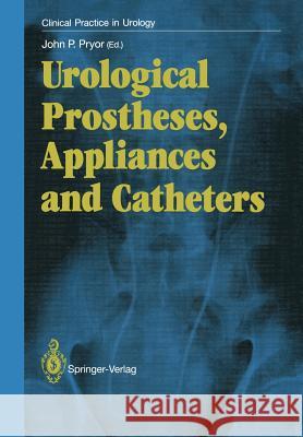 Urological Prostheses, Appliances and Catheters John P. Pryor 9781447114635 Springer - książka
