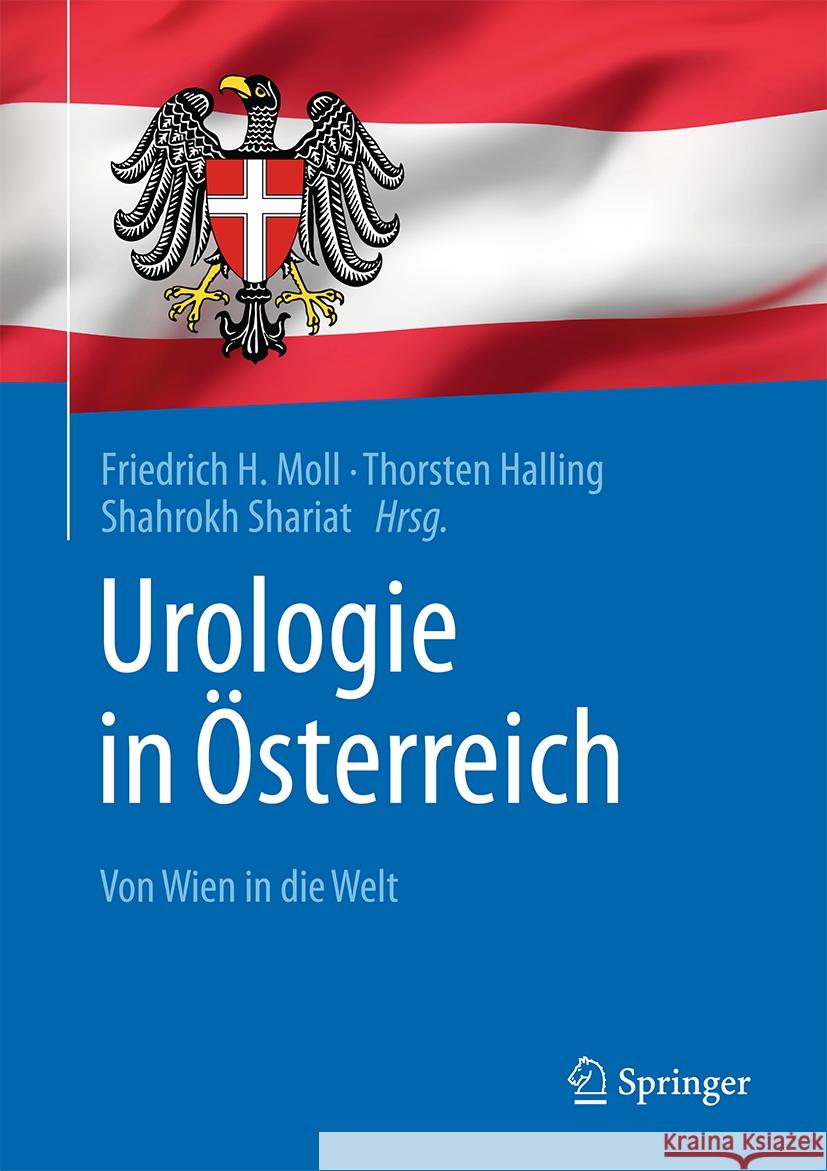 Urologie in Österreich: Von Wien in die Welt Friedrich H. Moll, Thorsten Halling, Shahrokh Shariat 9783662708873 Springer-Verlag Berlin and Heidelberg GmbH &  - książka