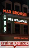Urs der Berserker Bronski, Max 9783960543152 Edition Nautilus