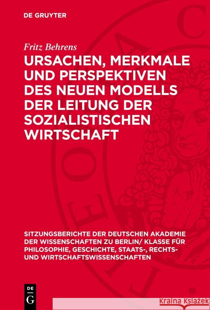 Ursachen, Merkmale und Perspektiven des neuen Modells der Leitung der sozialistischen Wirtschaft Fritz Behrens 9783112775660 De Gruyter (JL) - książka