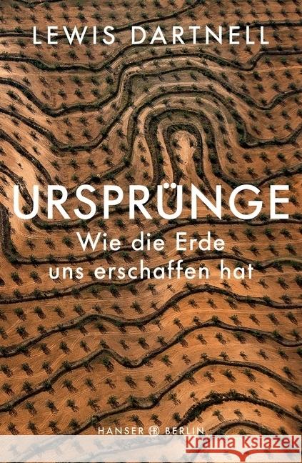 Ursprünge : Wie die Erde uns erschaffen hat Dartnell, Lewis 9783446262041 Hanser Berlin - książka