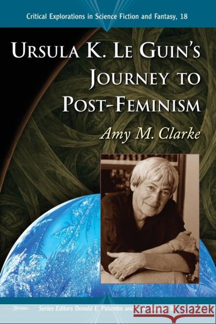 Ursula K. Le Guin's Journey to Post-Feminism Clarke, Amy M. 9780786442775 McFarland & Company - książka