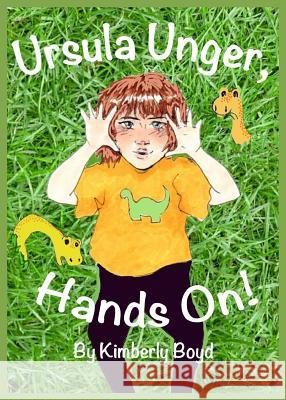 Ursula Unger, Hands On! Kimberly Boyd 9781732863828 Chickenscratch Publishing - książka