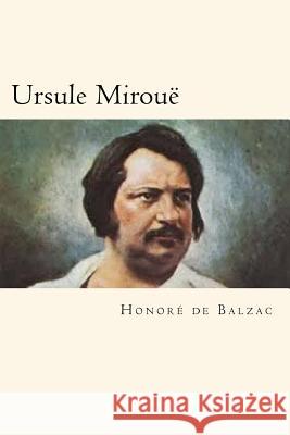 Ursule Mirouë De Balzac, Honore 9781720554806 Createspace Independent Publishing Platform - książka