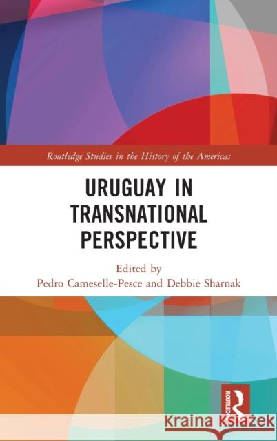 Uruguay in Transnational Perspective  9781032221694 Taylor & Francis - książka