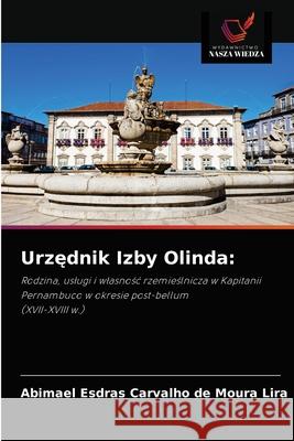 Urzędnik Izby Olinda Abimael Esdras Carvalho de Moura Lira 9786203661330 Wydawnictwo Nasza Wiedza - książka