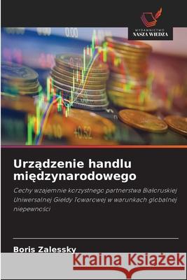 Urzadzenie handlu miedzynarodowego Zalessky, Boris 9786208711337 Wydawnictwo Nasza Wiedza - książka