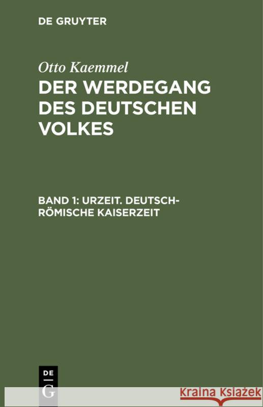 Urzeit. Deutsch-Römische Kaiserzeit Otto Arnold Friedrich S Kaemmel Reimann 9783111129709 De Gruyter - książka