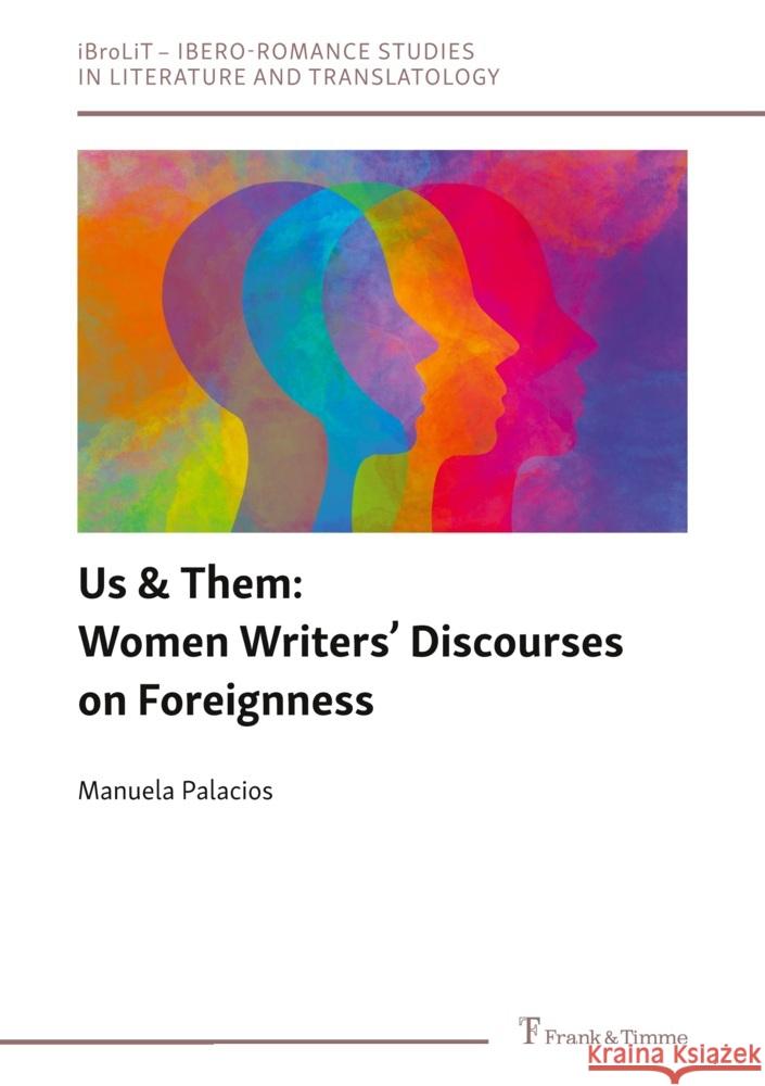 Us & Them: Women Writers' Discourses on Foreignness Palacios, Manuela 9783865964892 Frank und Timme GmbH - książka