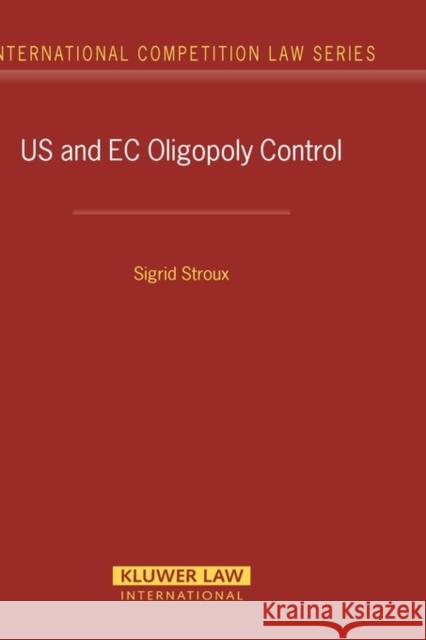 US and EC Oligopoly Control Stroux, Sigrid 9789041122964 Kluwer Law International - książka