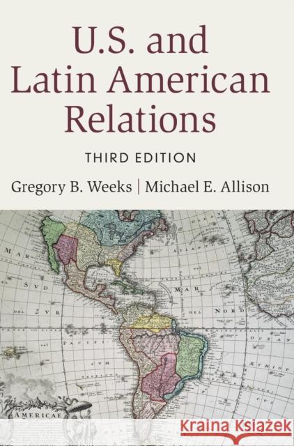 U.S. and Latin American Relations Michael E. (University of Scranton) Allison 9781009205993 Cambridge University Press - książka