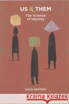 Us and Them: The Science of Identity David Berreby 9780226044651 University of Chicago Press - książka