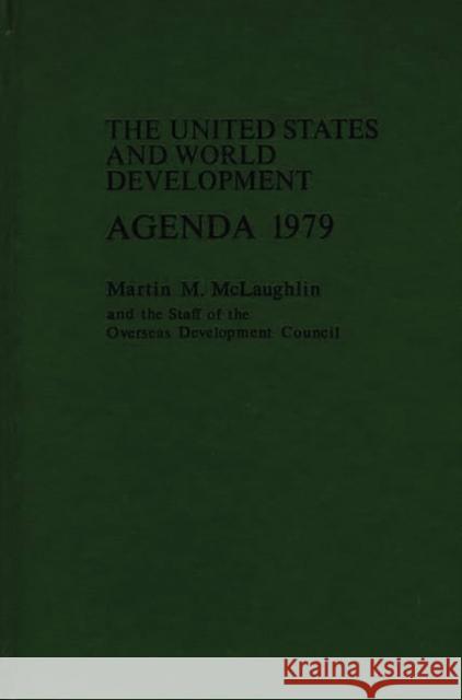 U.S. and World Development Agenda: 1978-79 McLaughlin 9780275903923 Praeger Publishers - książka