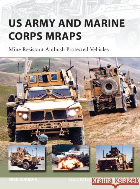 US Army and Marine Corps Mraps: Mine Resistant Ambush Protected Vehicles Guardia, Mike 9781780962559  - książka