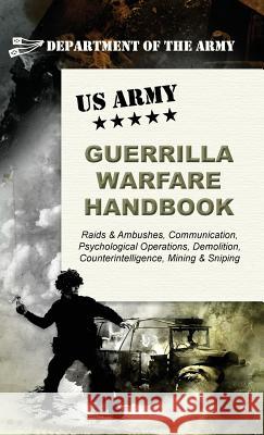 U.S. Army Guerrilla Warfare Handbook Army 9781626542747 Silver Rock Publishing - książka